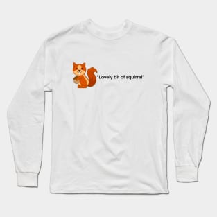 Lovely bit of squirrel Long Sleeve T-Shirt